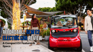 The GEM e2 Small Electric Vehicle (EV)