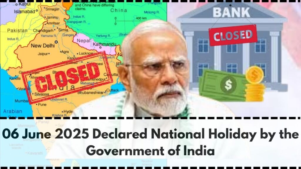 06 June 2025 Declared National Holiday by the Government of India