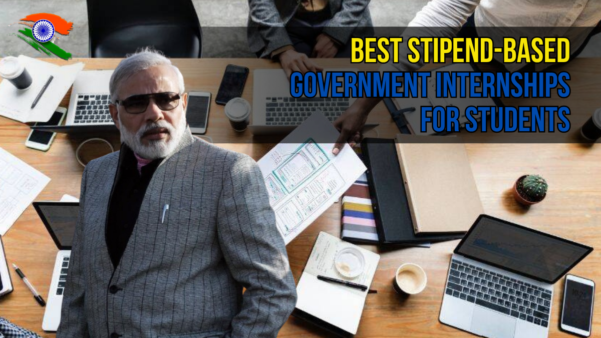 Best Stipend-Based Government Internships for Students – August 2025