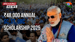 ₹48,000 Annual SC, ST, OBC Scholarship 2025- Full Details & Eligibility