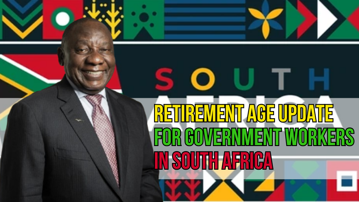 Retirement Age Update for Government Workers in South Africa - What You Need to Know