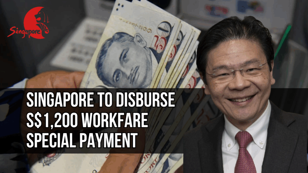 Singapore to Disburse S$1,200 Workfare Special Payment to Support Low-Income Workers in 2025