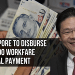 Singapore to Disburse S$1,200 Workfare Special Payment to Support Low-Income Workers in 2025