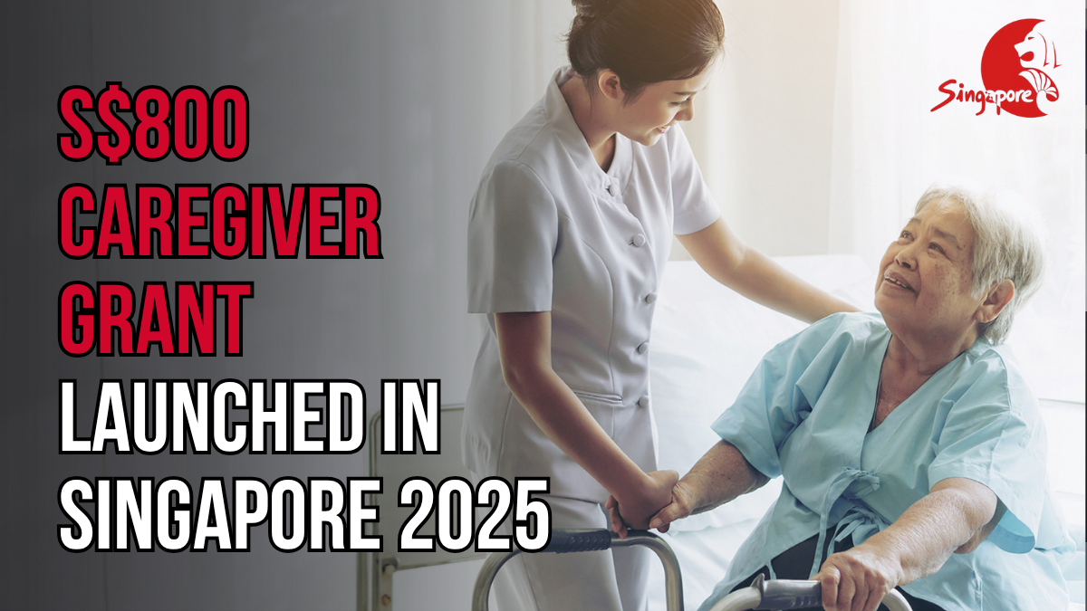 Singapore Launches S$800 Caregiver Relief Grant in 2025 to Support Family Carers of Seniors