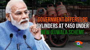Government Offers LPG Cylinders at ₹450 Under New Ujjwala Scheme - Major Relief for Poor Families
