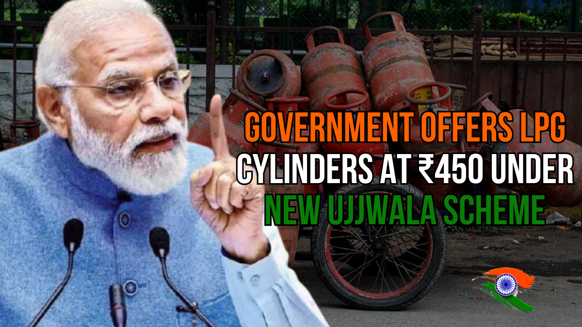 Government Offers LPG Cylinders at ₹450 Under New Ujjwala Scheme - Major Relief for Poor Families