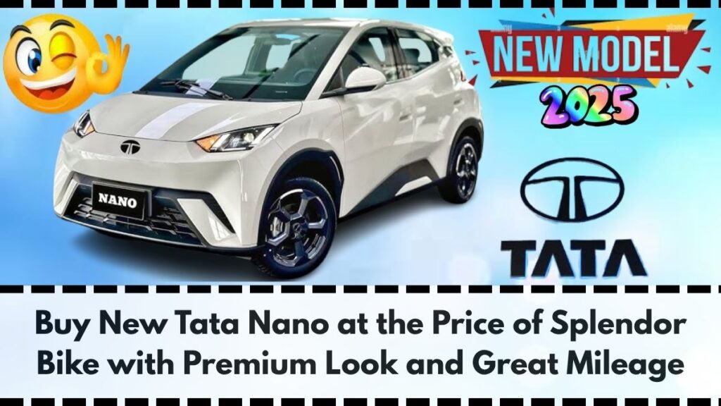 Buy New Tata Nano at the Price of Splendor Bike with Premium Look and Great Mileage