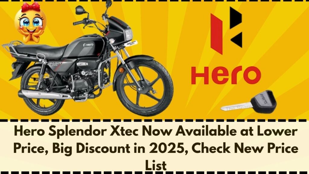 Hero Splendor Xtec Now Available at Lower Price, Big Discount in 2025, Check New Price List