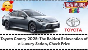 Toyota Camry 2025: The Boldest Reinvention of a Luxury Sedan, Check Price